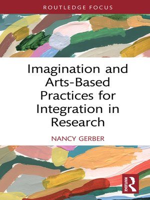 cover image of Imagination and Arts-Based Practices for Integration in Research